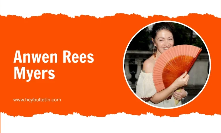Anwen Rees Myers: Life, Career, and Marriage to John Hurt Anwen Rees Myers